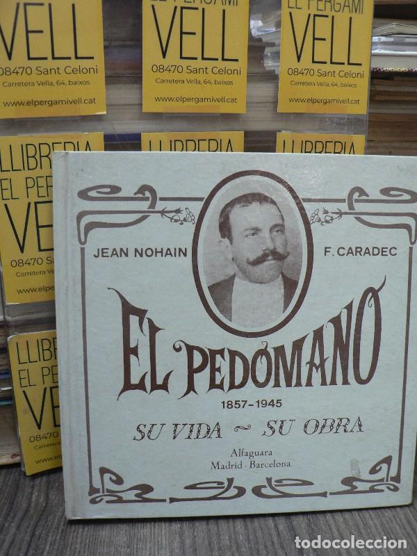 Libros de segunda mano: El ped&oacute;mano 1857-1945 : Su vida, su obra - Nohain, Jean ; Caradec, F. - Ediciones Alfaguara - 1970