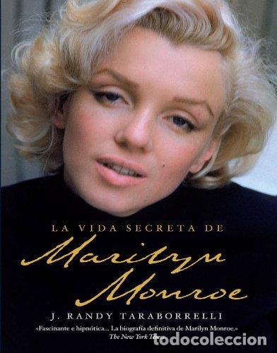 Libros de segunda mano: La vida secreta de Marilyn Monroe J. Randy Taraborrelli. 1&ordf; Edici&oacute;n