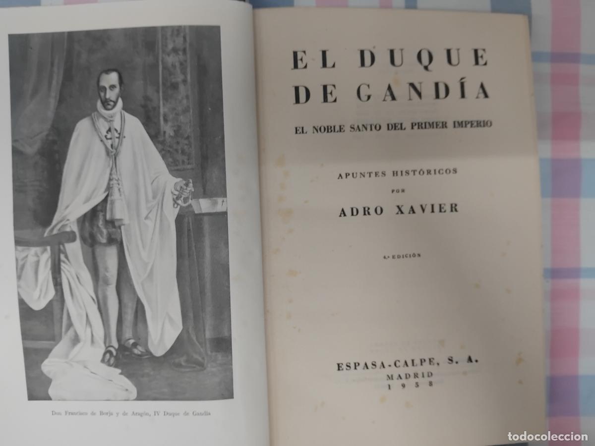 Libros de segunda mano: EL DUQUE DE GANDIA EL NOBLE SANTO DEL PRIMER IMPERIO. ADRO XAVIER. . ESPASA CALPE 1958