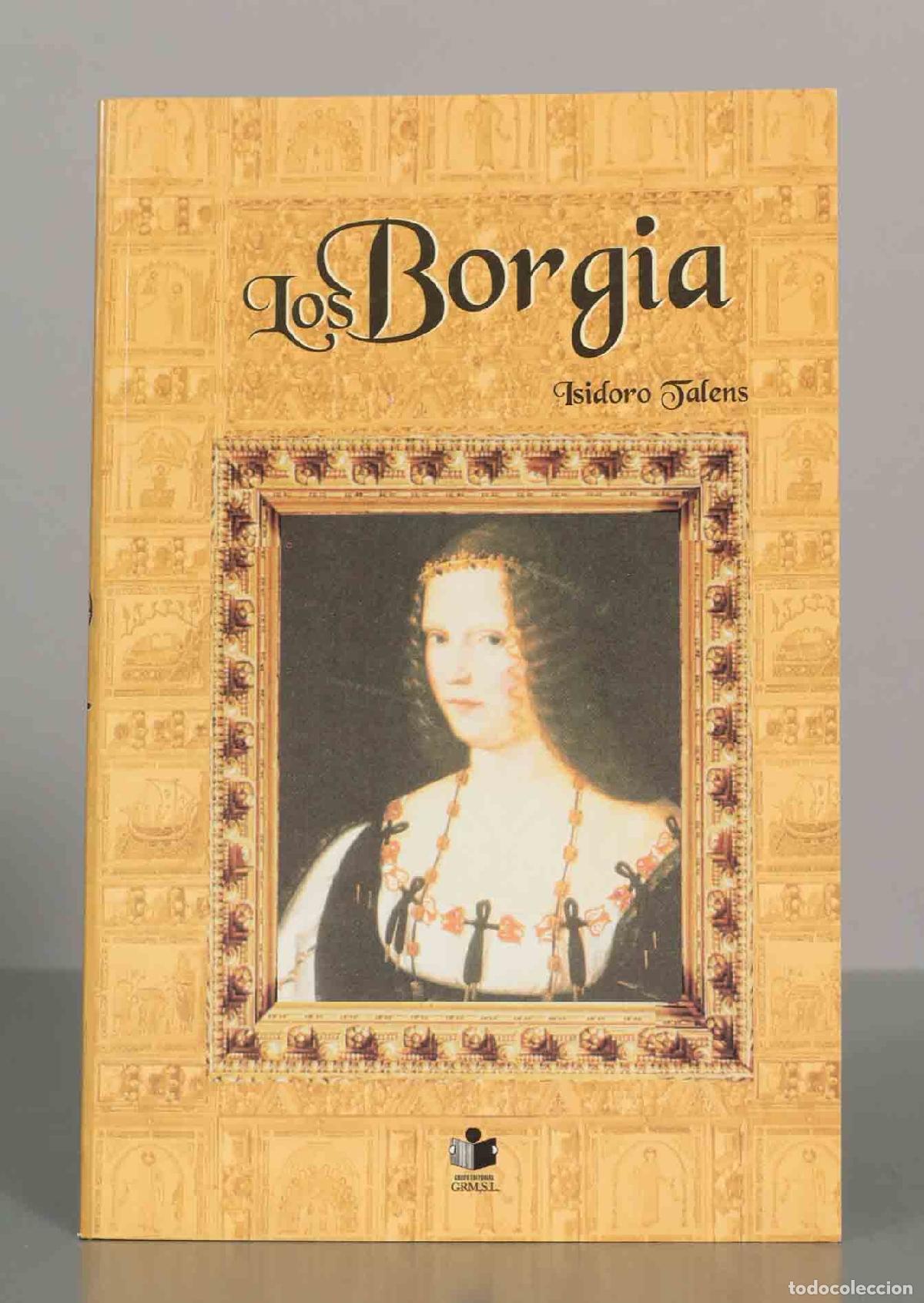 Libros de segunda mano: Los Borgia - Isidoro Talens - Foto 1