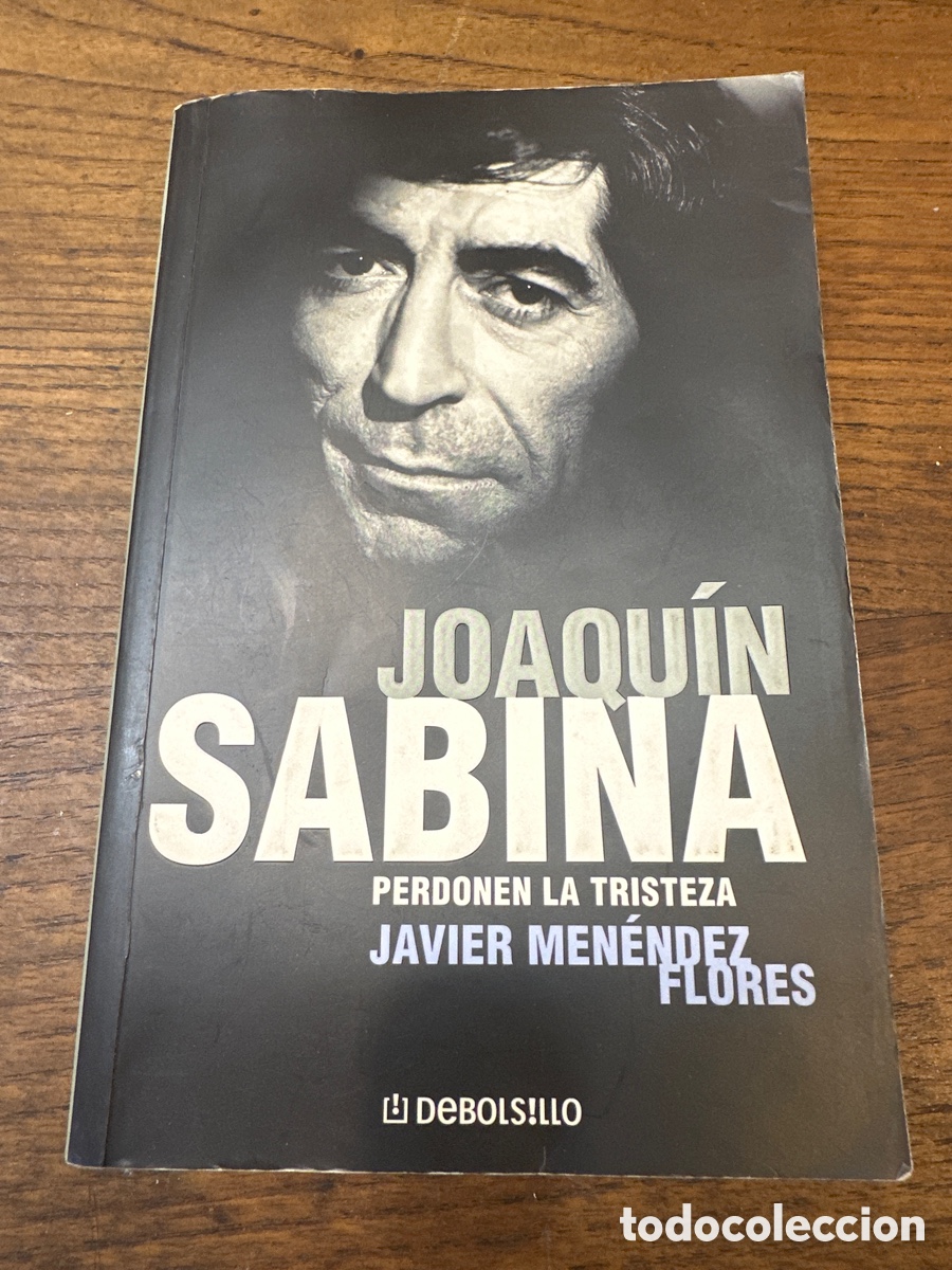 Libros de segunda mano: JOAQUIN SABINA, PERDONEN LA TRISTEZA. - MENENDEZ FLORES, Javier.