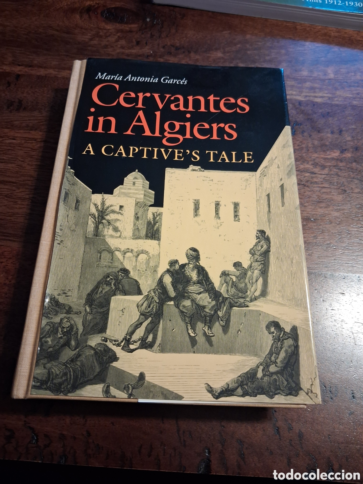 Libros de segunda mano: Cervantes in Algiers: A Captive's Tale, Mar&iacute;a Antonia Garc&eacute;s (signed copy)