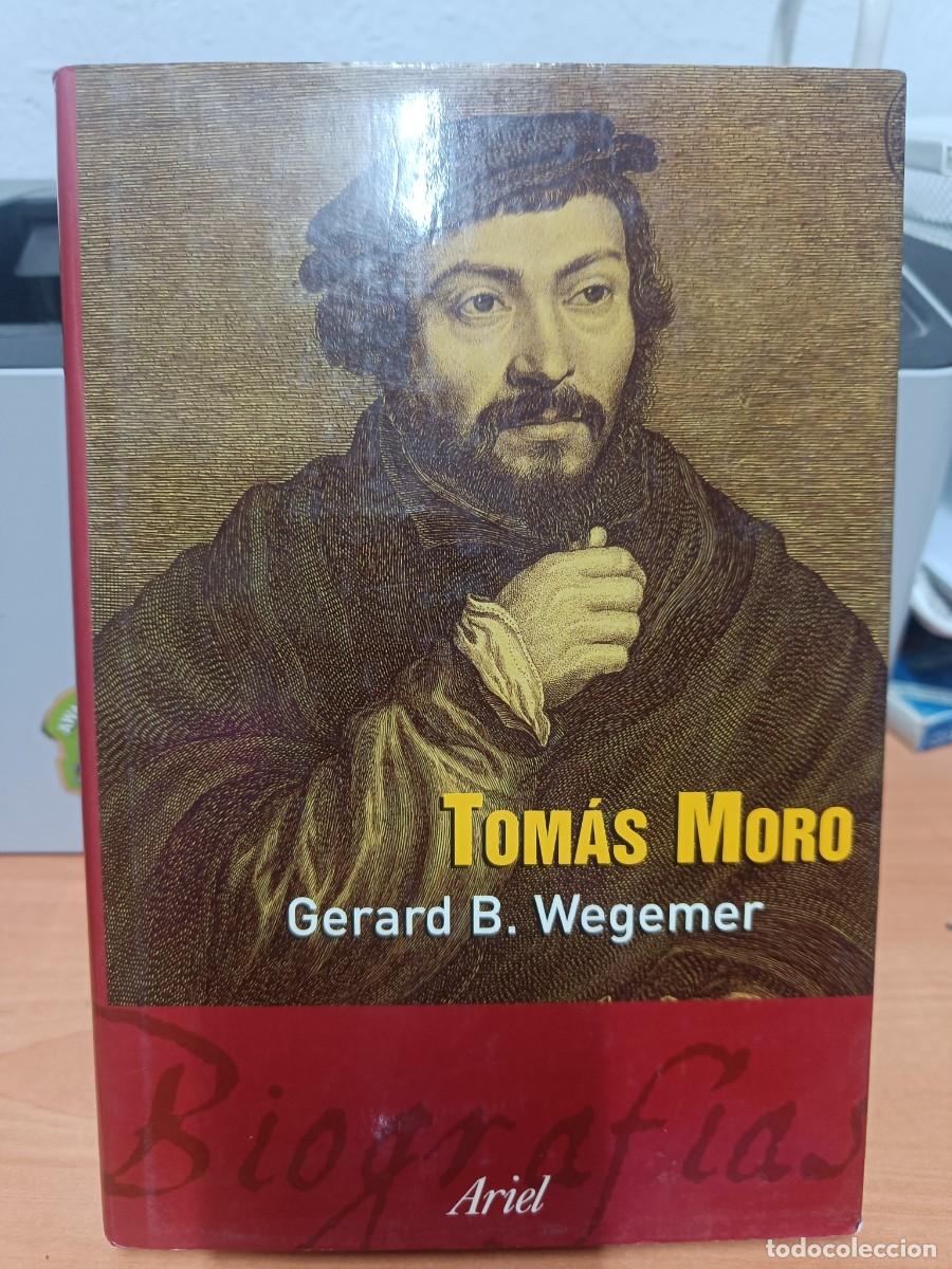 Libros de segunda mano: TOM&Aacute;S MORO. GERARD B. WEGEMER. ARIEL - Foto 1