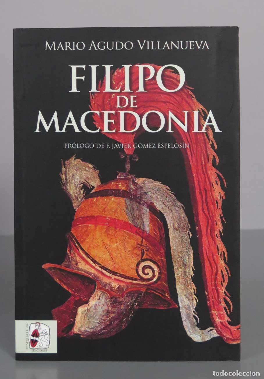 Libros de segunda mano: Filipo de Macedonia - Mario Agudo Villanueva