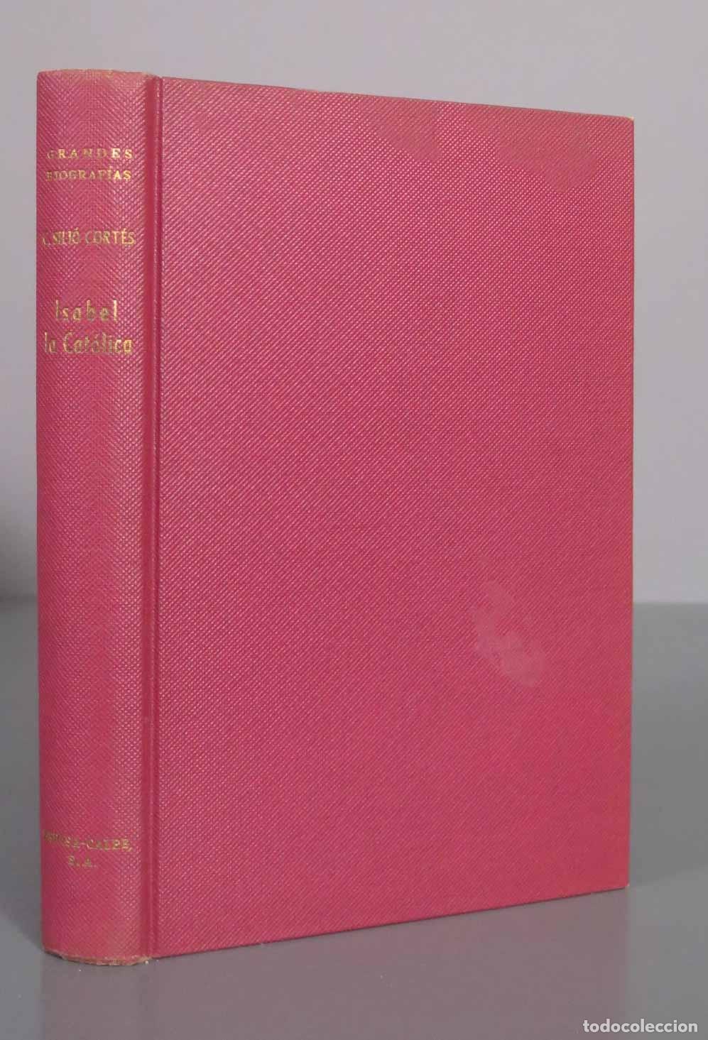 Libros de segunda mano: Isabel la Cat&oacute;lica: Fundadora de Espa&ntilde;a. Su Vida, Su Tiempo, Su Reinado - C&eacute;sar Sili&oacute; Cort&eacute;s