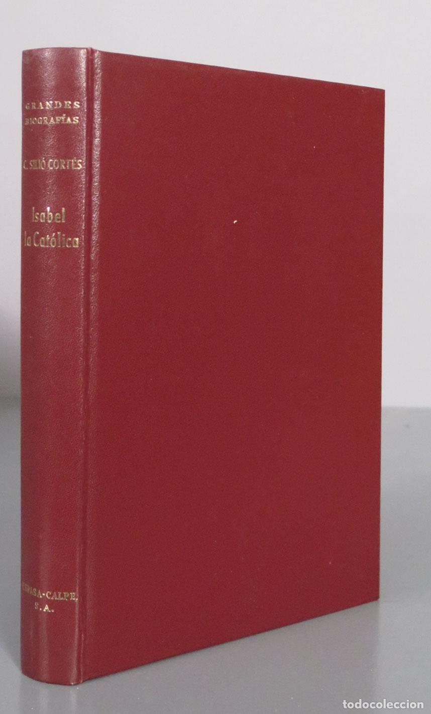 Libros de segunda mano: Isabel la Cat&oacute;lica. Fundadora de Espa&ntilde;a. Su vida. Su tiempo. Su reinado - C&eacute;sar Sili&oacute; Cort&eacute;s