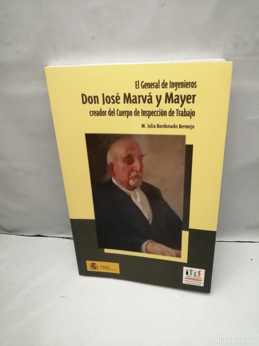 Libri di seconda mano: El general de ingenieros don Jos&eacute; Marv&aacute; y Mayer, creador del Cuerpo de Inspecci&oacute;n de Trabajo