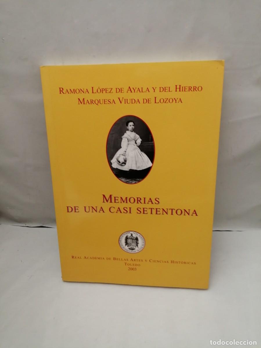 Libros de segunda mano: MEMORIAS DE UNA CASI SETENTONA. Ramona L&oacute;pez de Ayala y del Hierro, Marquesa Vda. de Lozoya