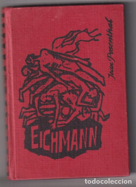 Libros de segunda mano: Vida de Eichman por Jean Posenthal. Ediciones Rodegar 1963