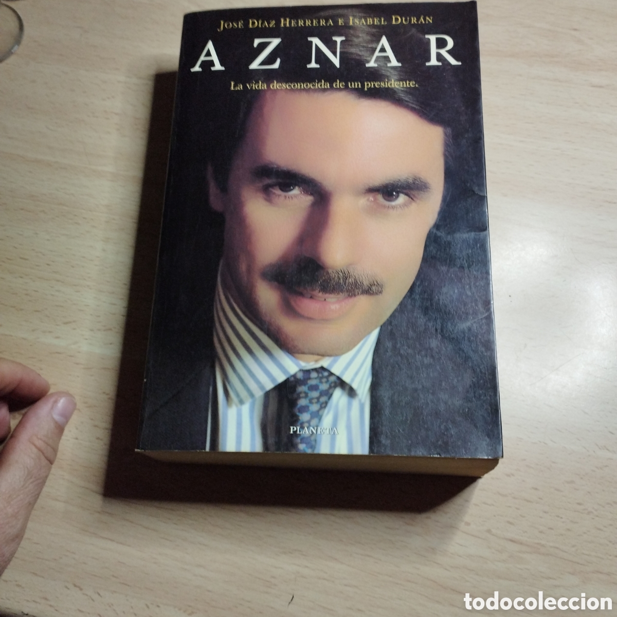 Libros de segunda mano: Aznar. La vida privada de un presidente. Jos&eacute; Diaz Herrera. Isabel Duran. 1999. Planeta 1&ordf; Edici&oacute;n