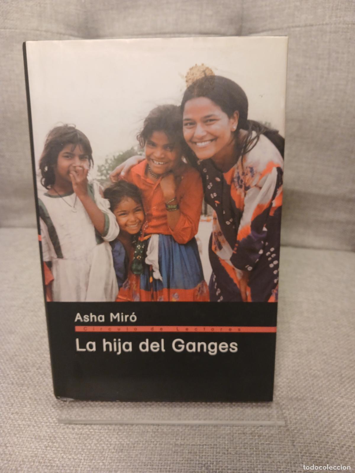 Second hand books: La hija del Ganges la historia de una adopci&oacute;n - Asha Mir&oacute;