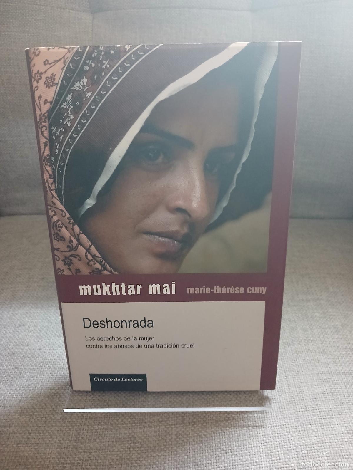 Second hand books: Deshonrada los derechos de la mujer contra los abusos de una tradici&oacute;n cruel - Mukhtar Mai