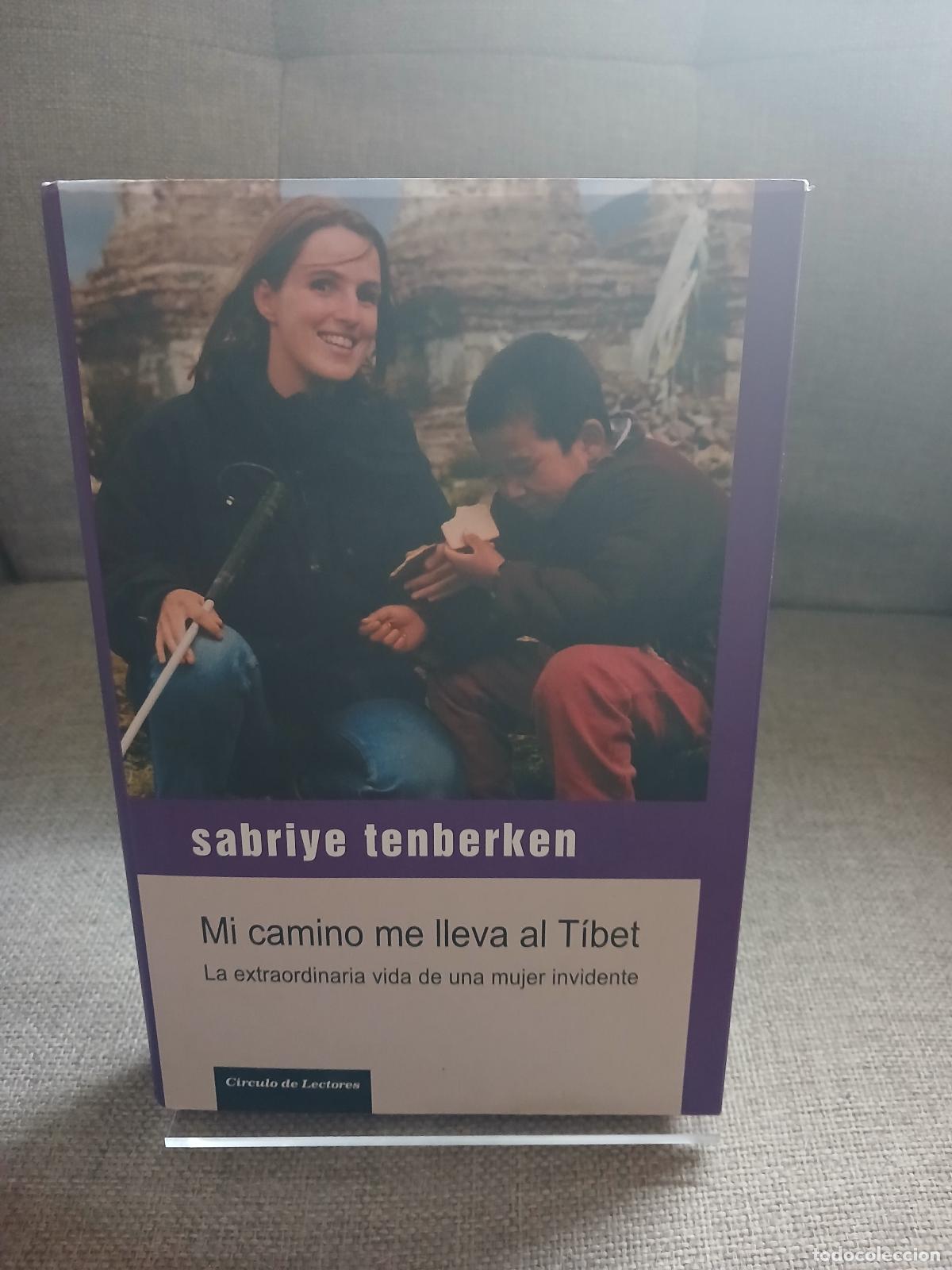 Libros de segunda mano: Mi camino me lleva al T&iacute;bet la extraordinaria vida de una mujer invidente - Sabriye Tenberken