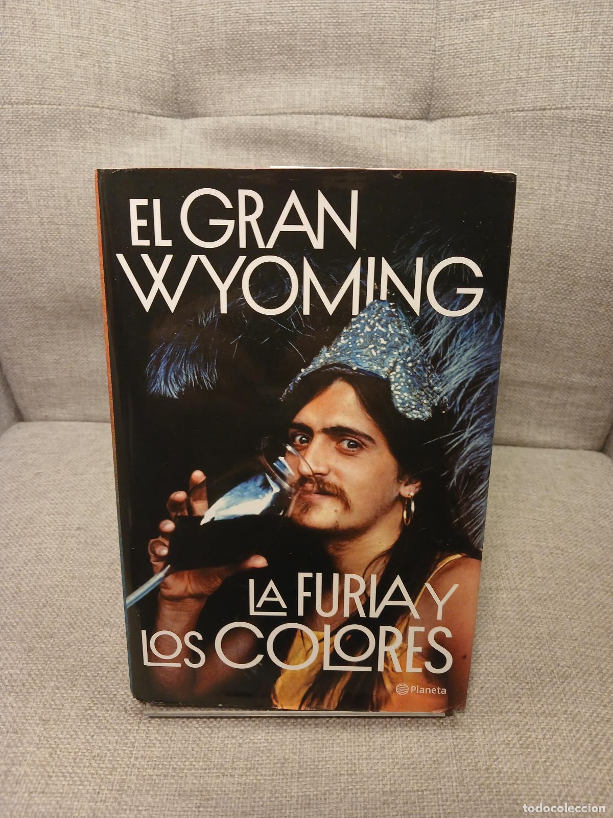 Gebrauchte B&uuml;cher: La furia y los colores drogas, pol&iacute;tica y rock & roll - Gran Wyoming
