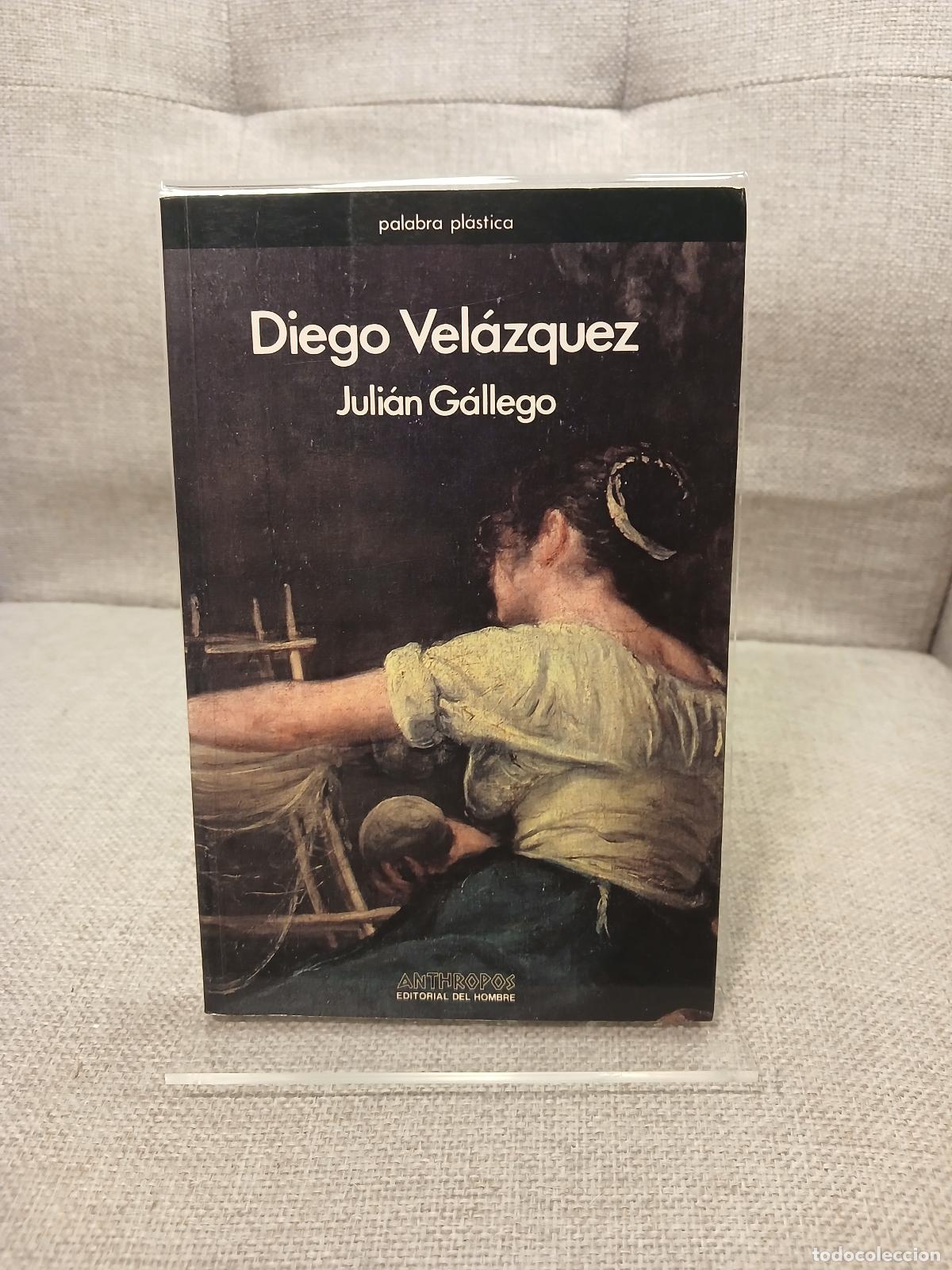 Libros de segunda mano: Diego Vel&aacute;zquez - Juli&aacute;n G&aacute;llego
