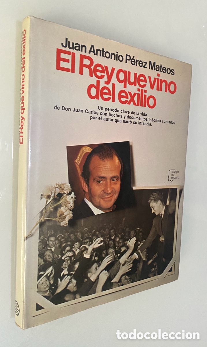 Gebrauchte B&uuml;cher: El rey que vino del exilio - P&Eacute;REZ MATEOS, Juan Antonio