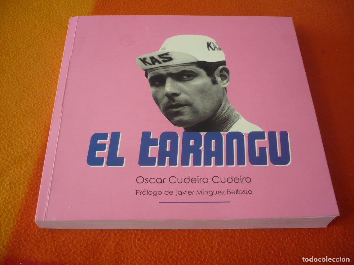 Libros de segunda mano: EL TARANGU ( OSCAR CUDEIRO ) RELATOS Y ANECDOTAS DE SUS COMPA&Ntilde;EROS CICLISMO ASTURIAS KAS LA VUELTA
