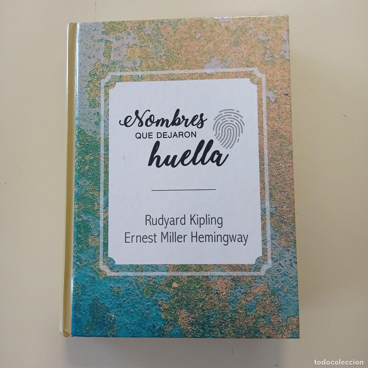 Libros de segunda mano: NOMBRES QUE DEJARON HUELLA. RUDYARD KIPLING/ERNEST HEMINGWAY.ED. CLUB INTERNACIONAL LIBRO-2019-1&ordf; ED