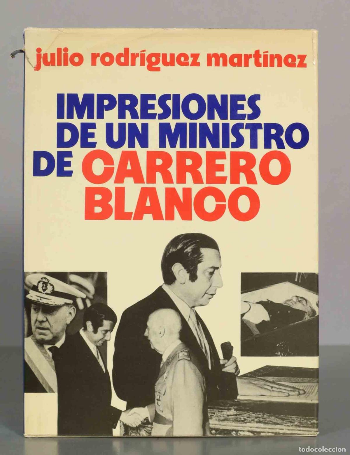 Libros de segunda mano: Impresiones de un ministro de Carrero Blanco - Julio Rodr&iacute;guez Mart&iacute;nez