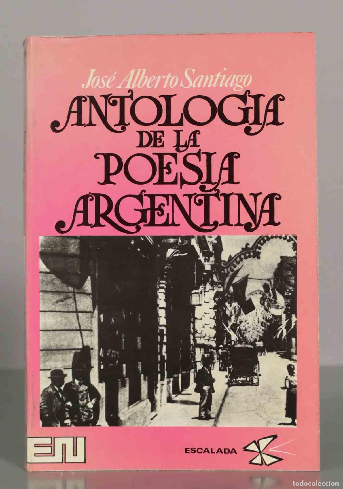 Libros de segunda mano: Antolog&iacute;a de la poes&iacute;a argentina - Jos&eacute; Alberto Santiago