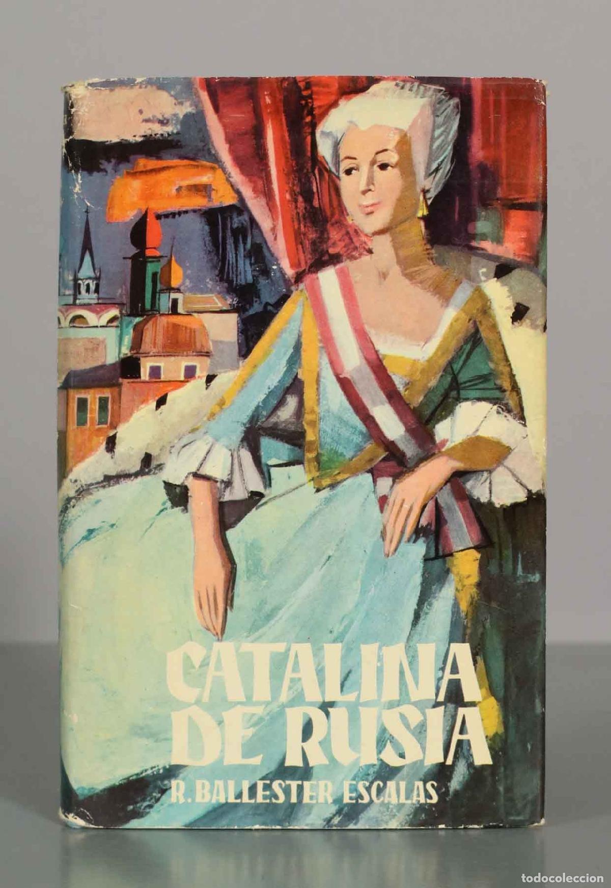 Libros de segunda mano: Catalina de Rusia - Rafael Ballester Escalas