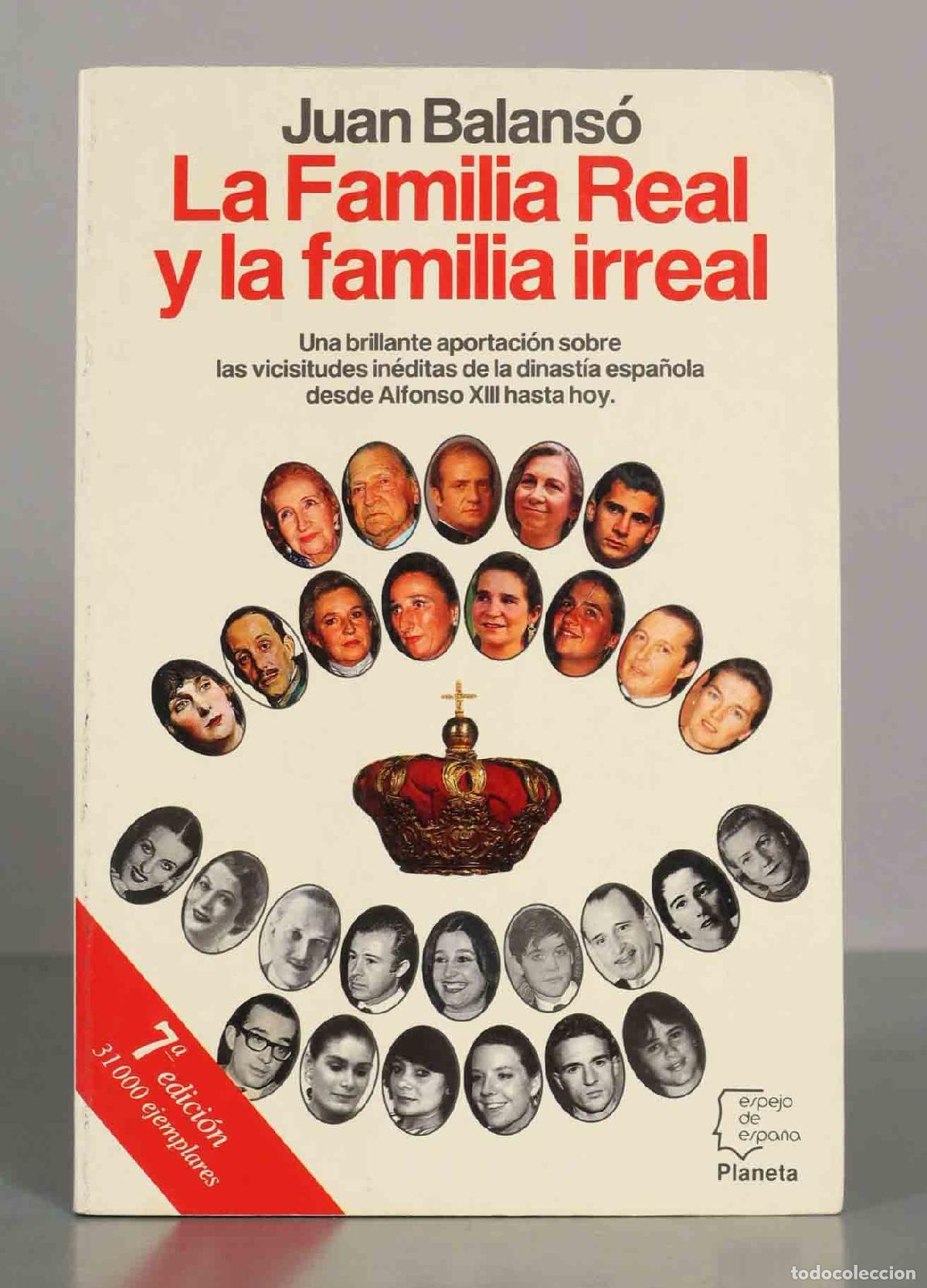 Libros de segunda mano: La Familia Real y la familia irreal - Juan Balans&oacute; - 7&ordf; edici&oacute;n