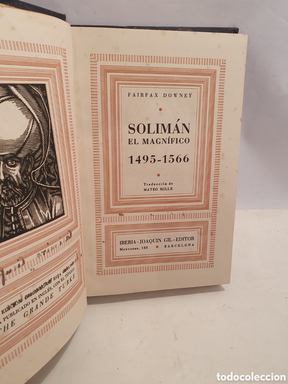 Libros de segunda mano: SOLIMAN EL MAGNIFICO 1495-1566. FAIRFAX DOWNEY. TRADUCCION MATEO MILLE. JOAQUIN GIL 1941.