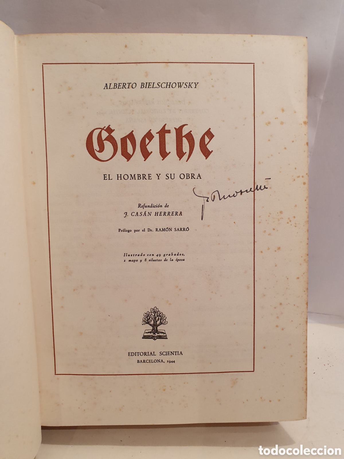 Libros de segunda mano: GOETHE. EL HOMBRE Y SU OBRA. ALBERTO BIELSCHOWSKY. BARCELONA 1944.