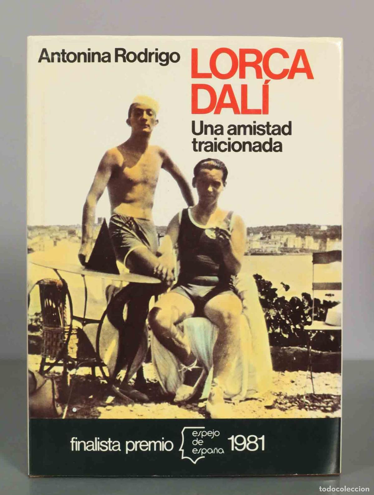 Libros de segunda mano: Lorca, Dal&iacute;: Una amistad traicionada - Antonina Rodrigo