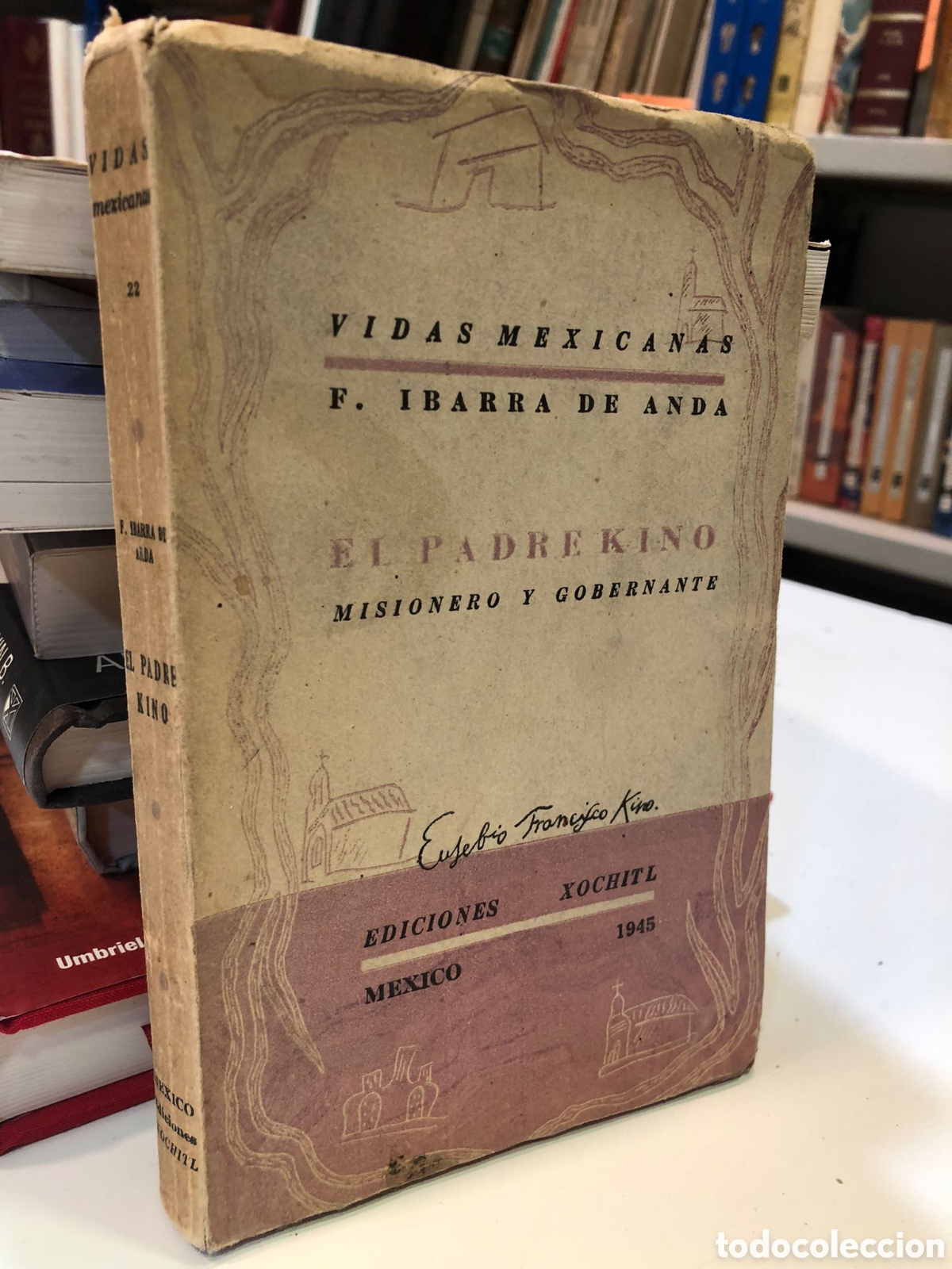 Libros de segunda mano: El Padre Kino. Misionero y gobernante - F. Ibarra de Anda