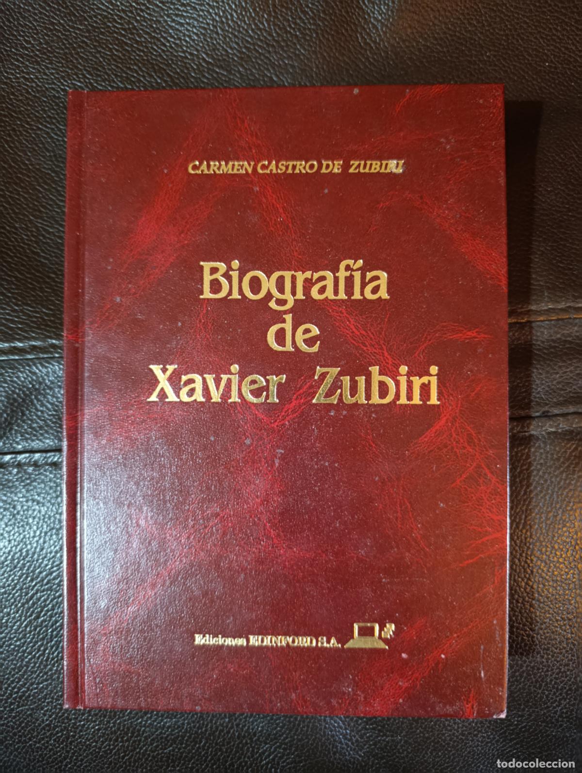 Libros de segunda mano: BIOGRAFIA DE XAVIER ZUBIRI CARMEN CASTRO DE ZUBIRI