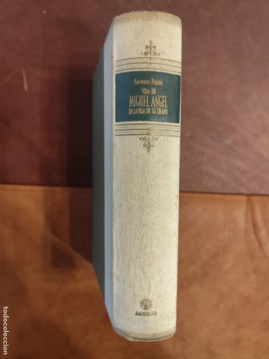 Libros de segunda mano: Giovanni Papini. VIDA DE MIGUEL &Aacute;NGEL EN LA VIDA DE SU TIEMPO.