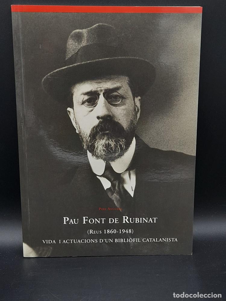 Libros de segunda mano: Pau Font de Rubinat (REUS 1860-1948)