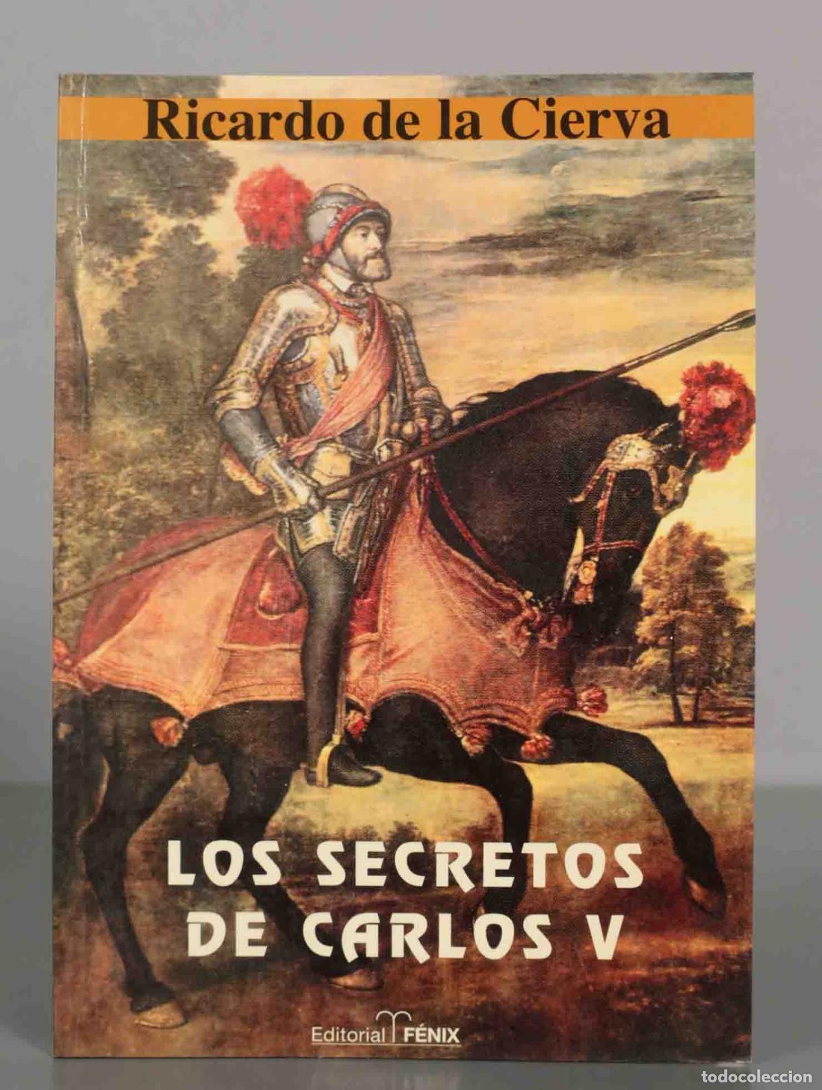 Libros de segunda mano: Los Secretos De Carlos VRicardo de la Cierva