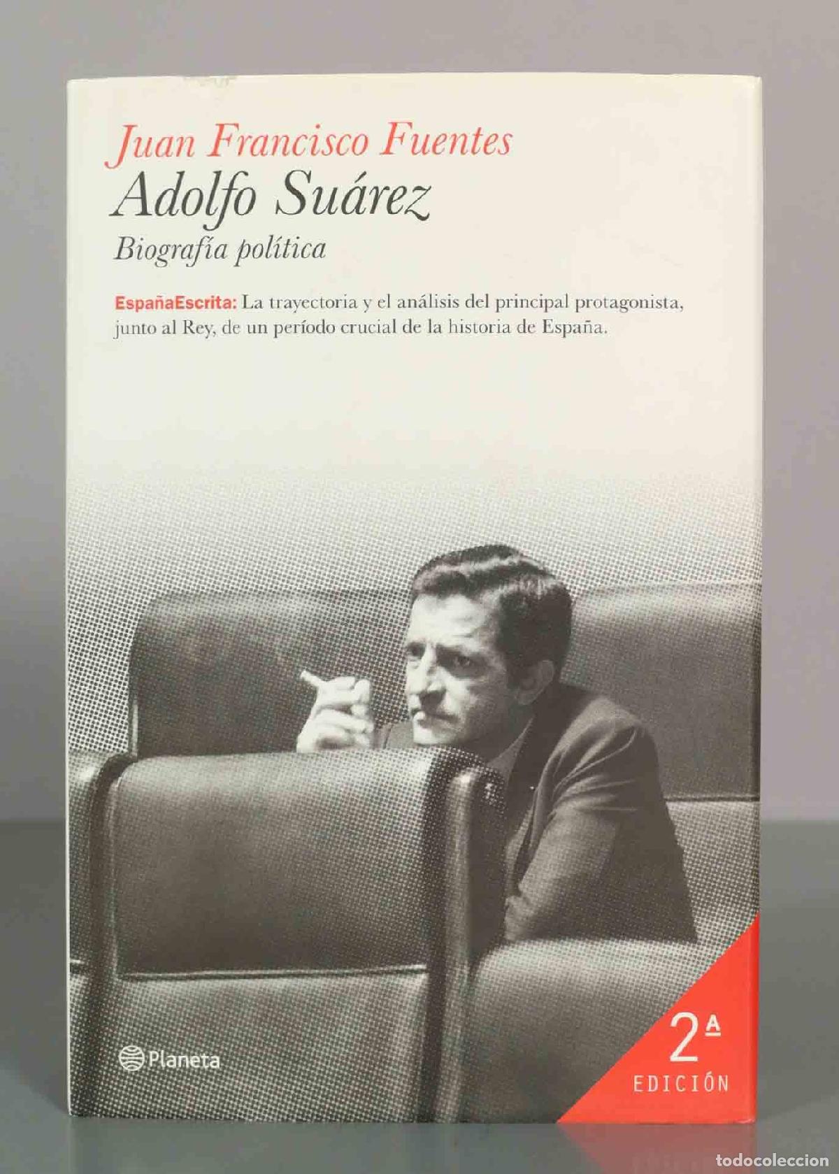 Libros de segunda mano: Adolfo Su&aacute;rez: Biograf&iacute;a pol&iacute;tica - Juan Francisco Fuentes