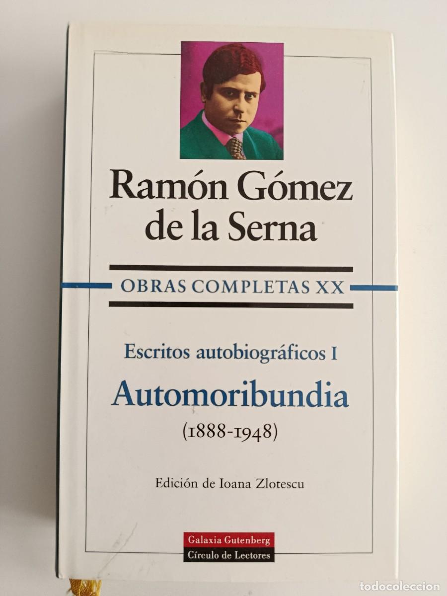 Libros de segunda mano: RAM&Oacute;N G&Oacute;MEZ DE LA SERNA. AUTOMORIBUNDIA. OBRAS COMPLETAS XX. ESCRITOS AUTOBIOGR&Aacute;FICOS I