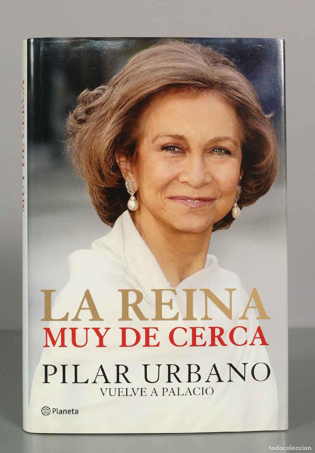 Libros de segunda mano: La Reina muy de cerca - Pilar Urbano