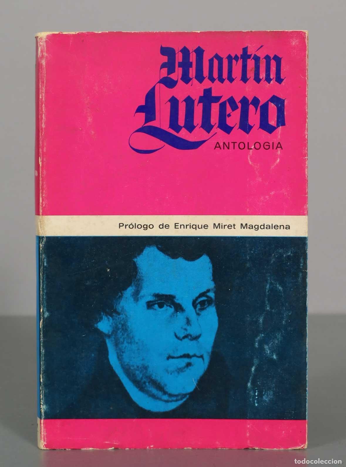 Libros de segunda mano: Mart&iacute;n Lutero - Antolog&iacute;a - Pr&oacute;logo de Enrique Miret Magdalena