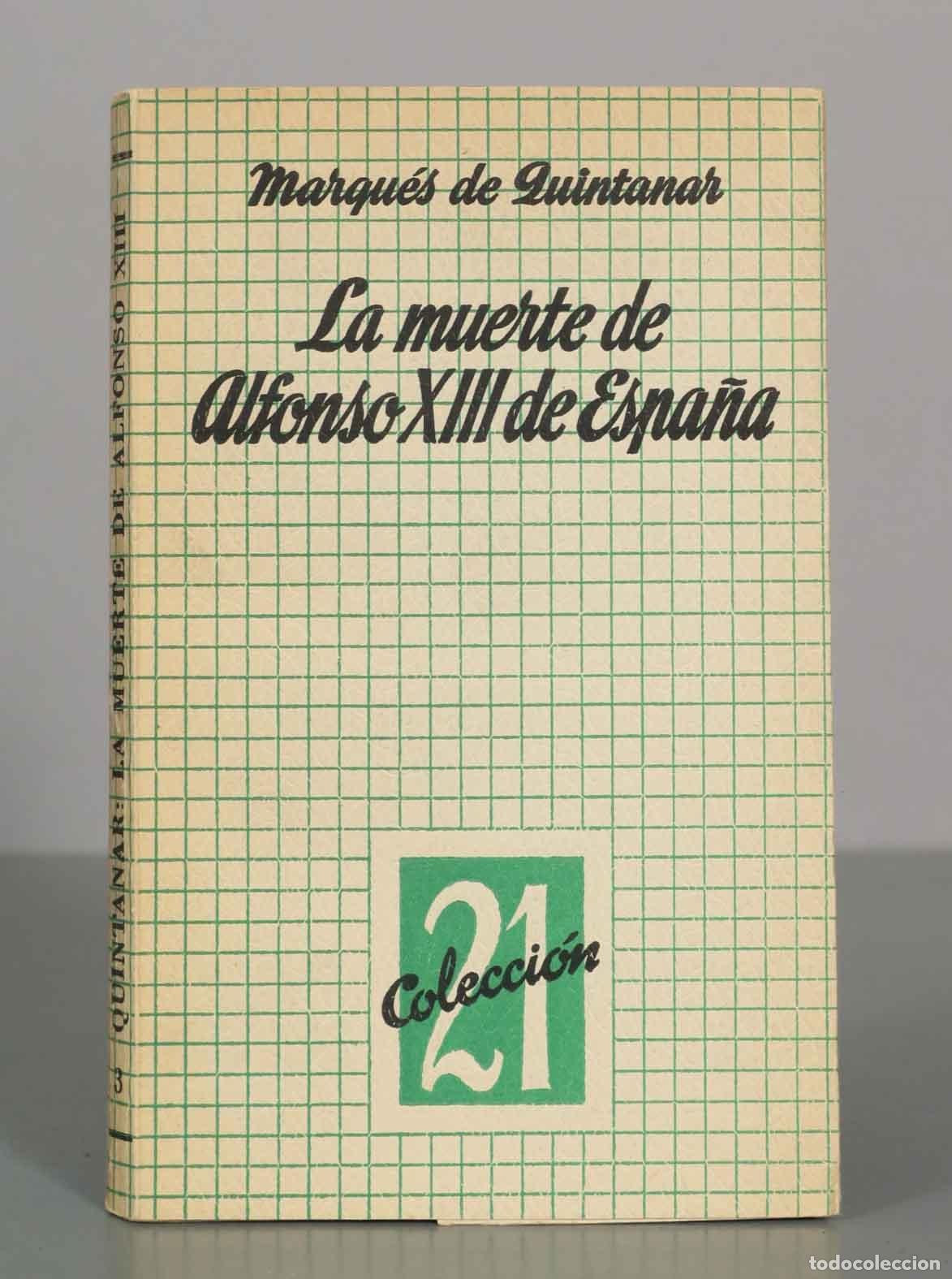 Libros de segunda mano: La muerte de Alfonso XIII de Espa&ntilde;a - Marqu&eacute;s de Quintanar