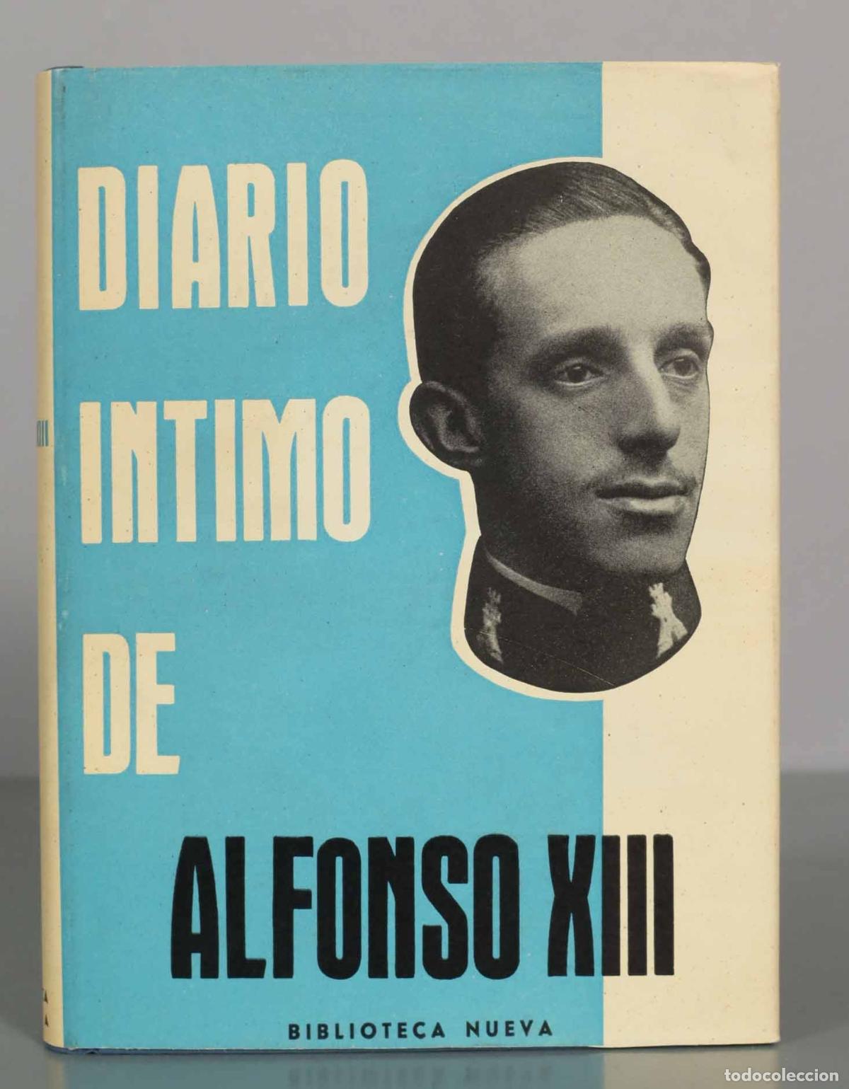 Libros de segunda mano: Diario &iacute;ntimo de Alfonso XIII - J.L. Castillo-Puche