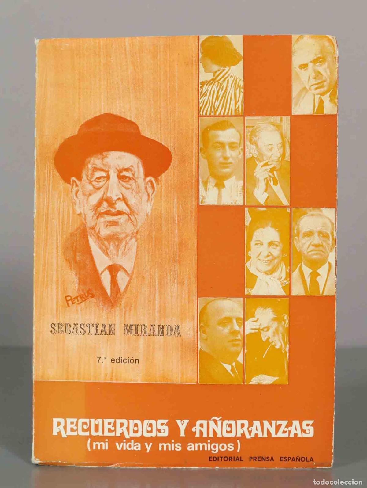 Libros de segunda mano: Recuerdos y a&ntilde;oranzas (mi vida y mis amigos) - Sebasti&aacute;n Miranda - 7.&ordf; edici&oacute;n
