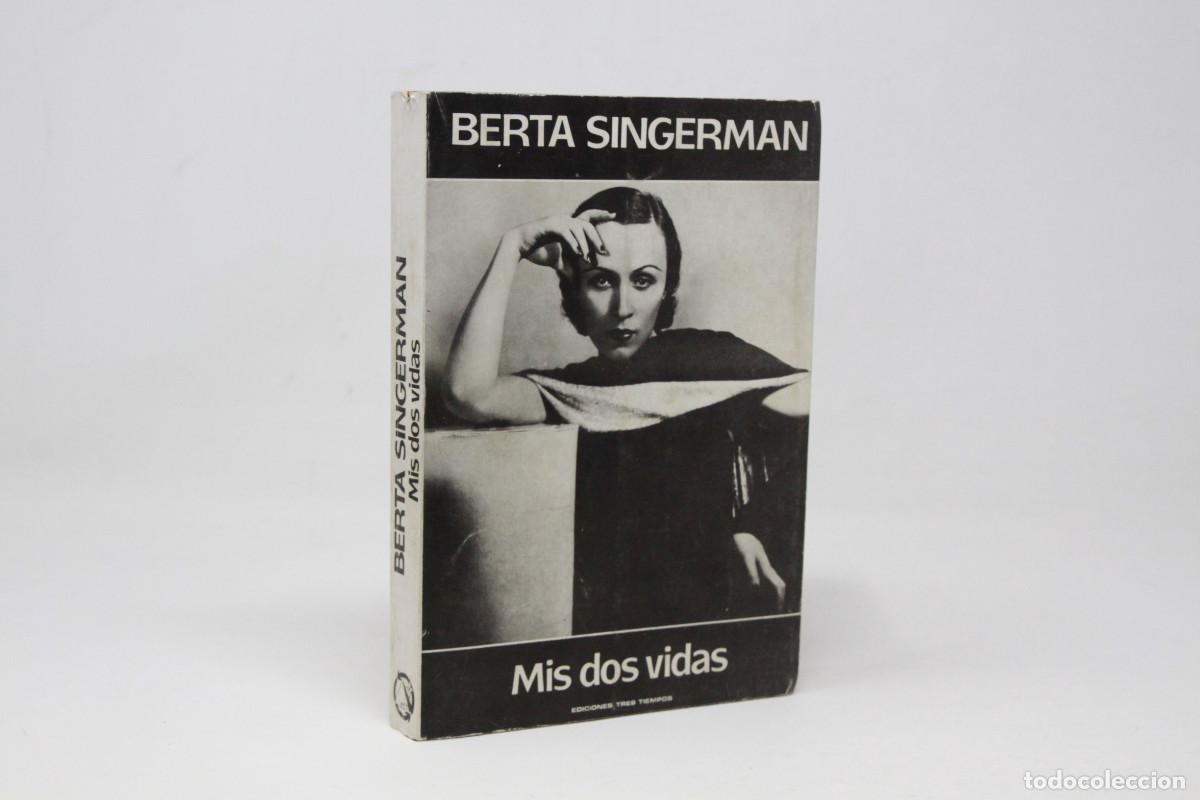 Libros de segunda mano: Berta Singermann - Mis dos vidas - Firmado - Foto 1