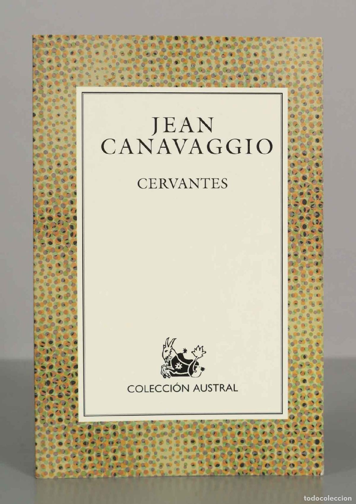 Libros de segunda mano: Cervantes - Jean Canavaggio. austral
