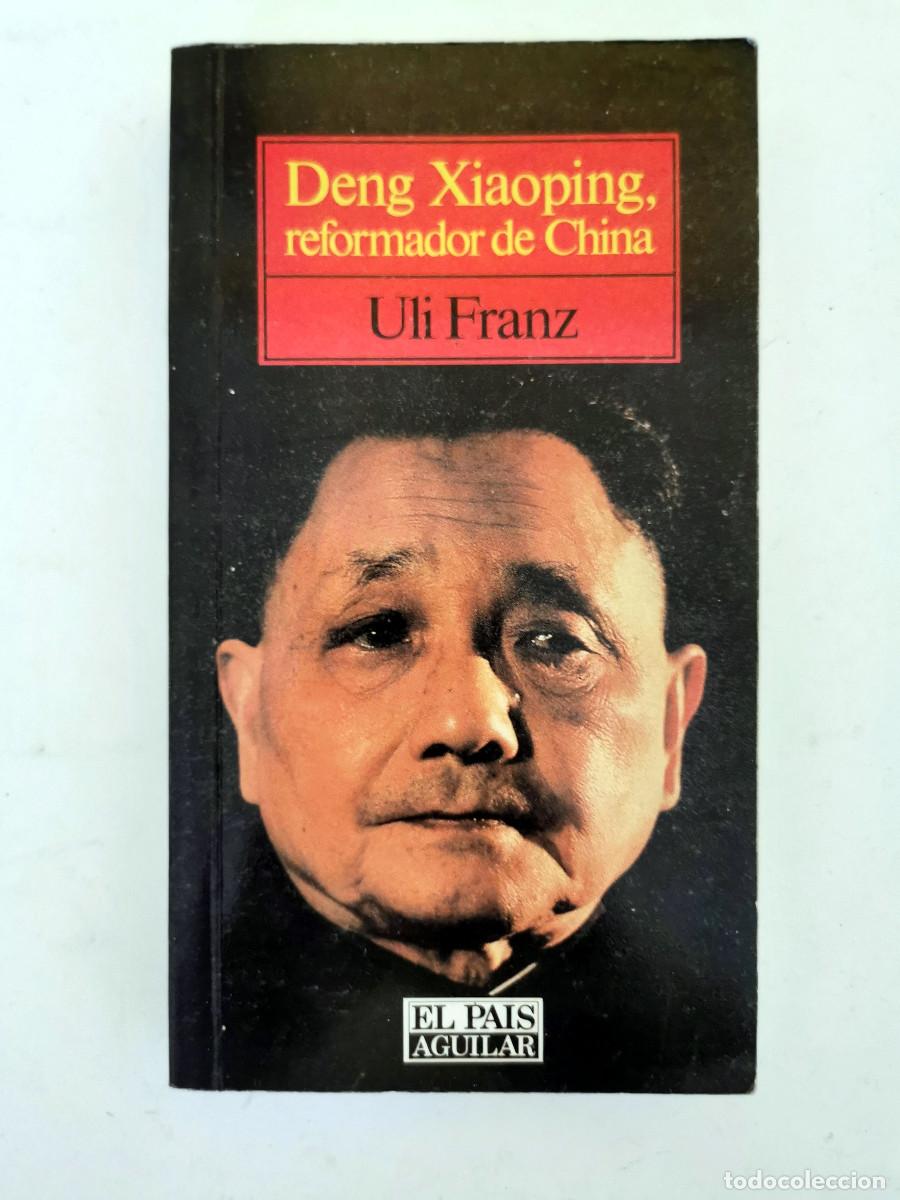 Libros de segunda mano: Deng Xiaoping, reformador de China . El Pa&iacute;s/Aguilar. 1988