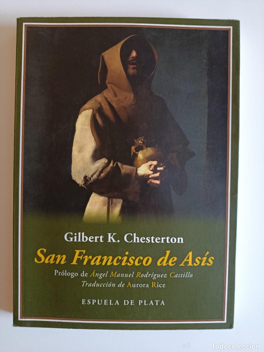 Libros de segunda mano: G. K. CHESTERTON. SAN FRANCISCO DE AS&Iacute;S. EDITORIAL RENACIMIENTO. 2017