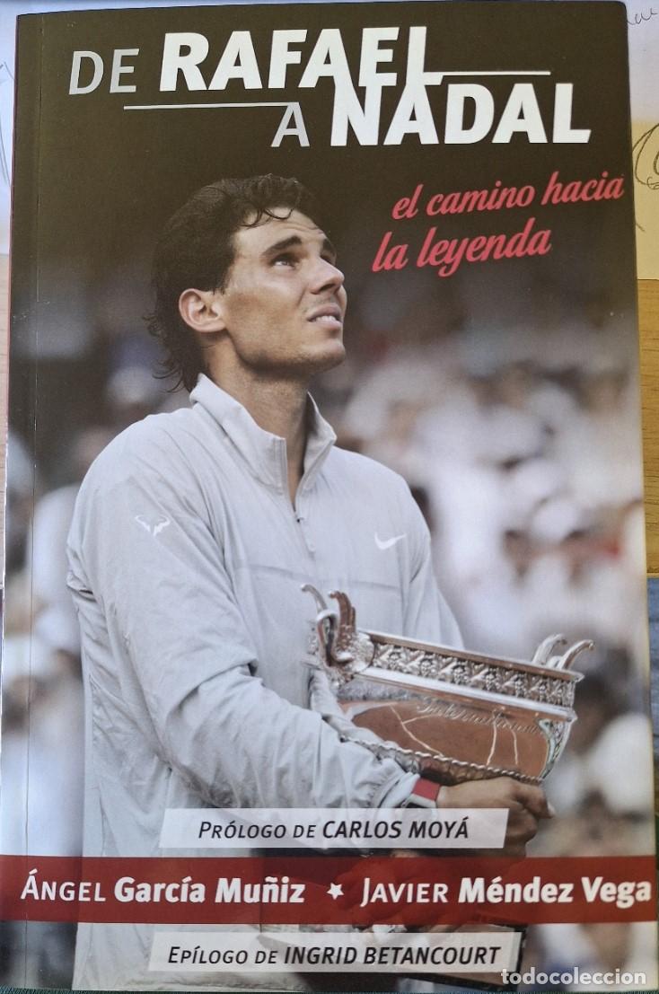 Libros de segunda mano: DE RAFAEL A NADAL. EL CAMINO HACIA LA LEYENDA. - GARCIA MU&Ntilde;IZ/MENDEZ VEGA, Angel/Javier.