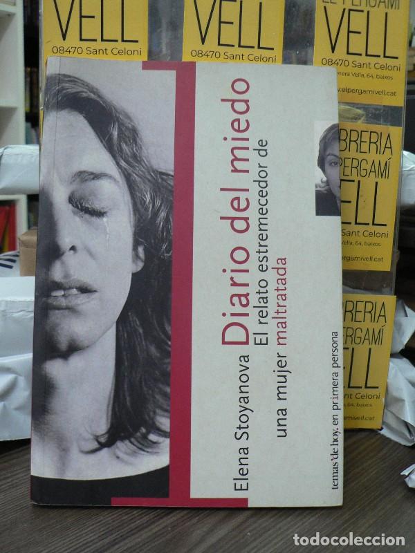 Libros de segunda mano: Diario del Miedo: El Relato Estremecedor de una Mujer Maltratada - Stoyanova, Elena - Temas de Hoy