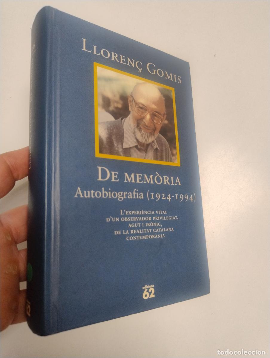 Libros de segunda mano: De mem&ograve;ria. Autobiografia (1924-1994) - Lloren&ccedil; Gomis Sanahuja