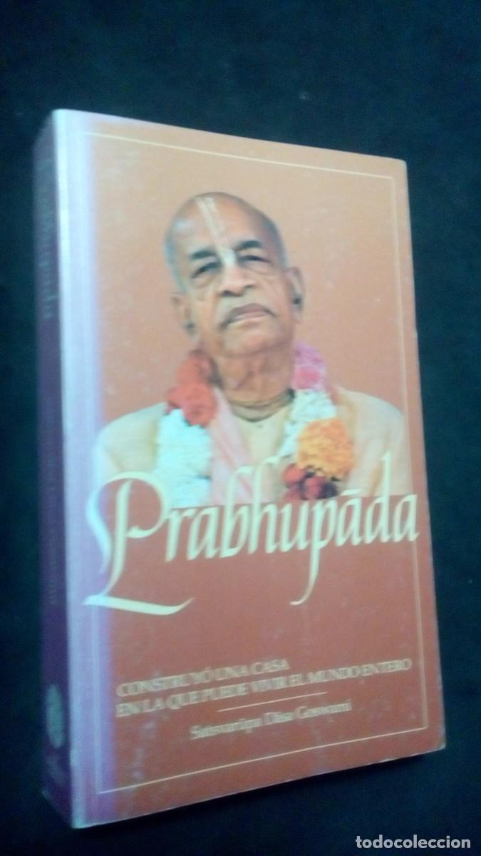 Libros de segunda mano: LIBRO&middot;&middot;&middot;PRABHUPADA &middot;&middot; CONSTRUY&Oacute; UNA CASA EN LA QUE PUEDE VIVIR EL MUNDO ENTERO&middot;&middot; SATSVARUPA DASA