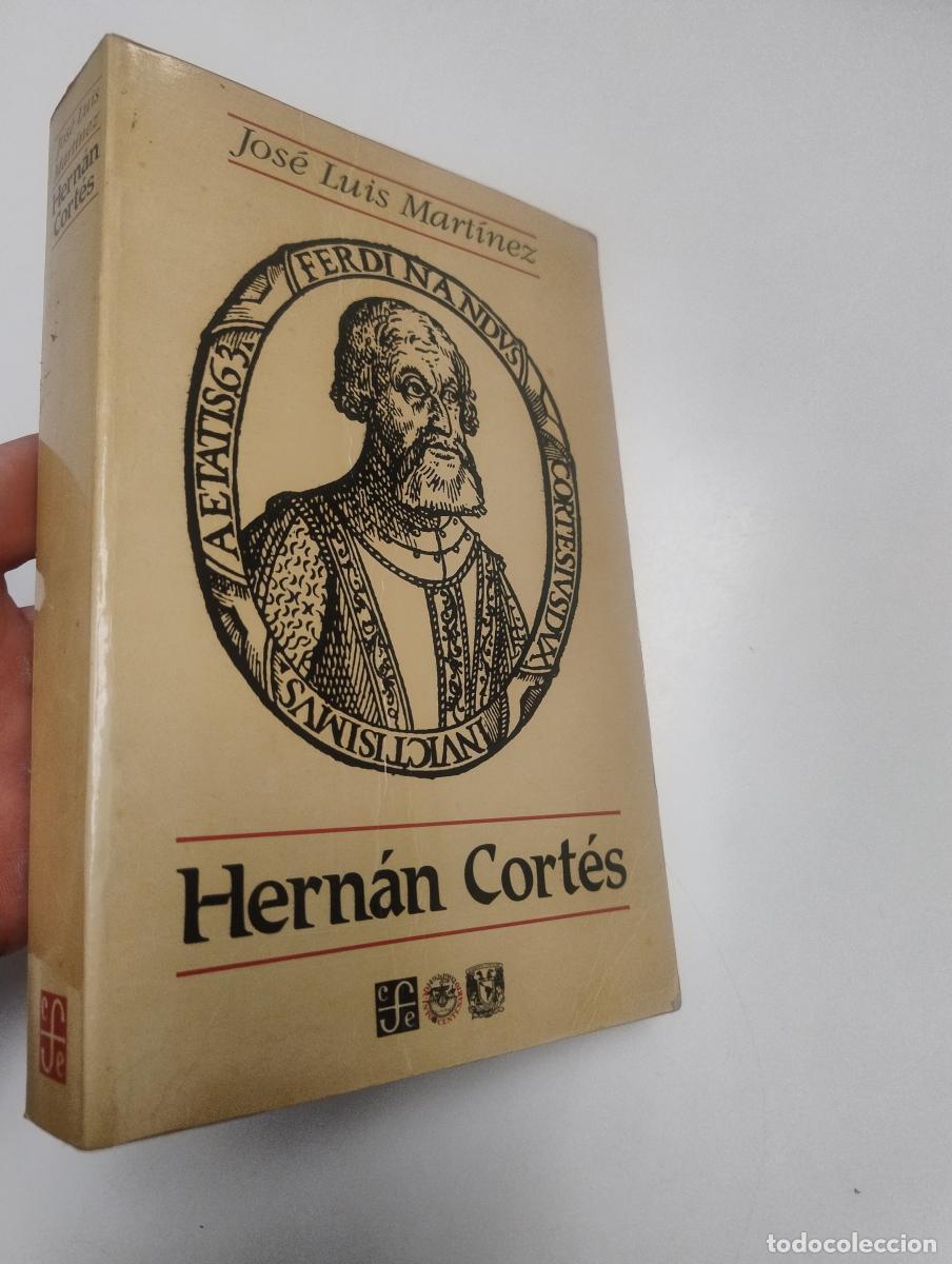 Libros de segunda mano: Hern&aacute;n Cort&eacute;s - Mart&iacute;nez, Jos&eacute; Luis